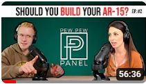 Should You Build Your First AR-15?: Pew Pew Panel Ep.2 – Ava Flanell & Civilian Tactical