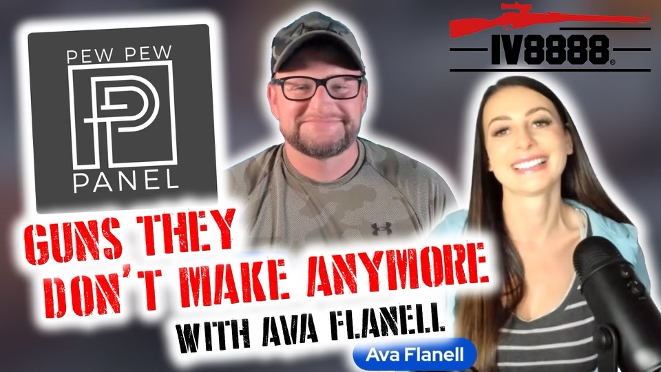 Guns They Don’t Make Anymore – Pew Pew Panel Ep 30: Ava Flanell & Iraq Veteran 8888