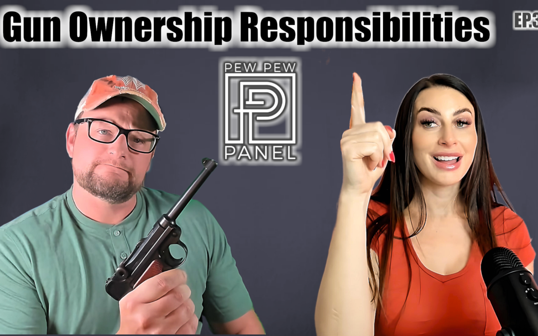 Gun Ownership Responsibilities – Pew Pew Panel Ep 36: Ava Flanell & Iraq Veteran 8888