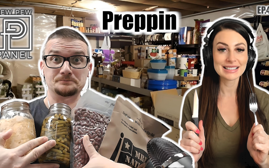 Practical Food Prepping – Pew Pew Panel Ep 40: Ava Flanell & Chad IV8888